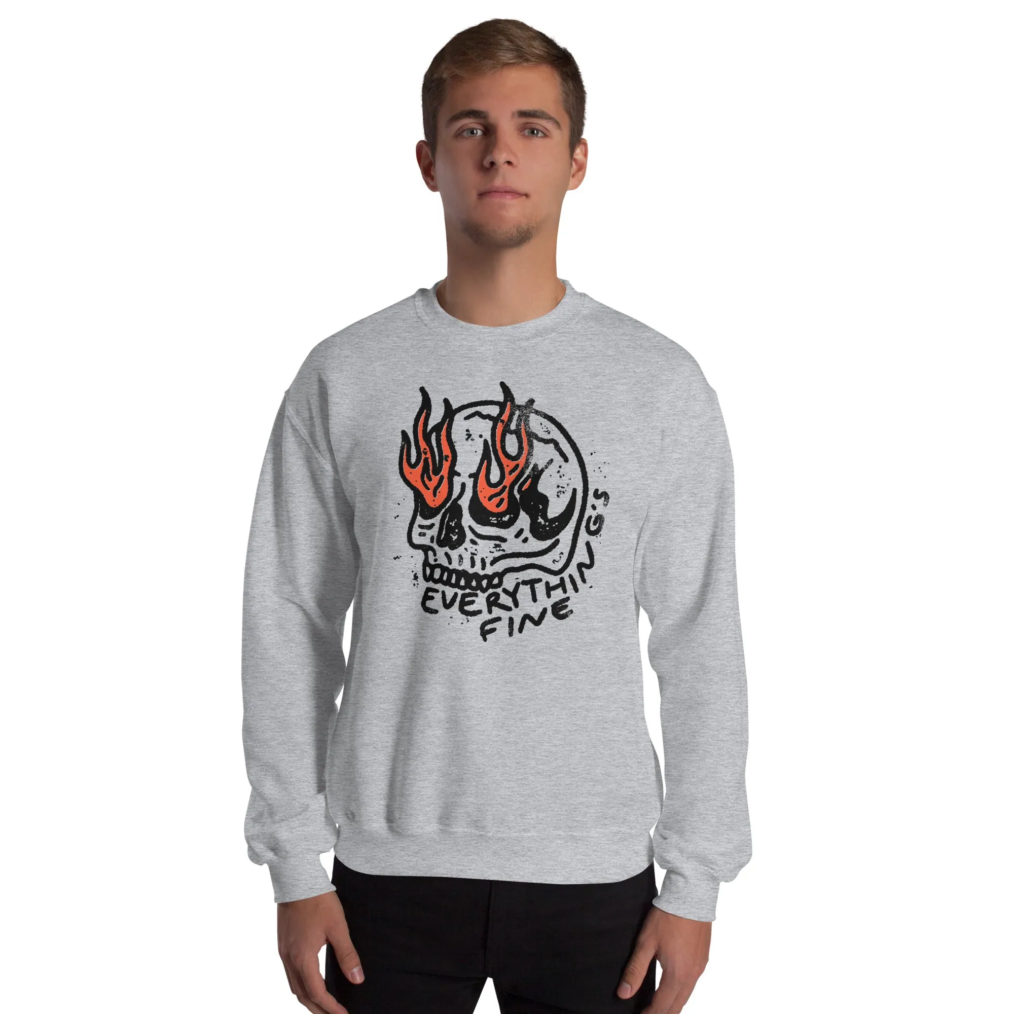 Everything's Fine Sweatshirt